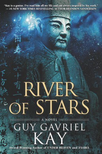 Guy Gavriel Kay/River of Stars